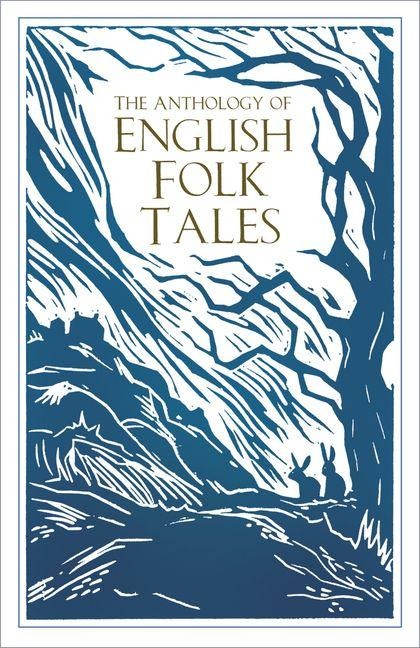 The Anthology of English Folk Tales - Folk Tales Authors