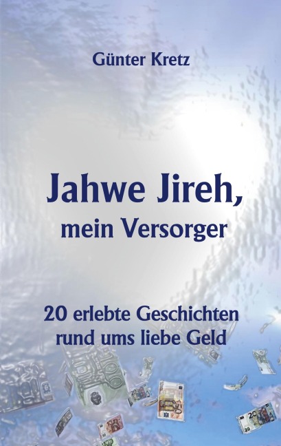 Jahwe Jireh, mein Versorger - Günter Kretz