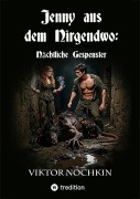 Cover-Bild zum Titel 'Jenny aus dem Nirgendwo: Nächtliche Gespenster' von 'Viktor Nochkin'