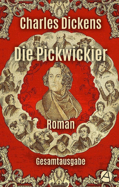 Die Pickwickier. Gesamtausgabe - Charles Dickens