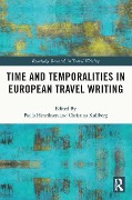 Time and Temporalities in European Travel Writing - 