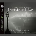 Invisible Man Lib/E - G K Chesterton
