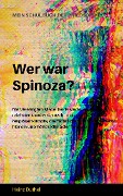 MEIN SCHULBUCH DER PHILOSOPHIE Wer war Spinoza? - Heinz Duthel