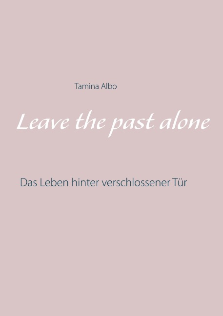 Leave the Past Alone - Tamina Albo