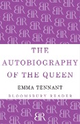 Cover-Bild zum Titel 'The Autobiography of The Queen' von 'Emma Tennant'