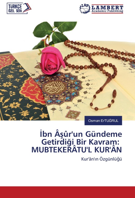 ¿bn Â¿ûr'un Gündeme Getirdi¿i Bir Kavram: MUBTEKERÂTU'L KUR'ÂN - Osman ErTU¿RUL