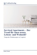 Cover-Bild zum Titel 'Serviced Apartments - Der Trend für einen neuen Lebens- und Wohnstil?' von 'Tobias Weiand'