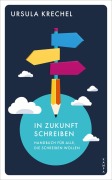 Cover-Bild zum Titel 'In Zukunft schreiben' von 'Ursula Krechel'