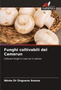 Cover-Bild zum Titel 'Funghi coltivabili del Camerun' von 'Nérée Onguene Awana'