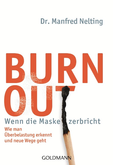 Burn-out - Wenn die Maske zerbricht - Manfred Nelting