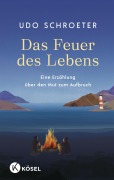 Cover-Bild zum Titel 'Das Feuer des Lebens' von 'Udo Schroeter'