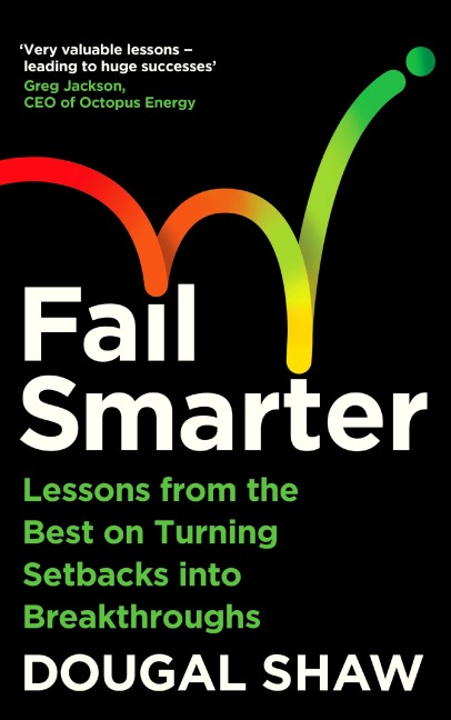 Fail Smarter - Dougal Shaw