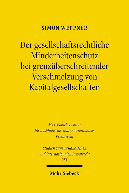 Der gesellschaftsrechtliche Minderheitenschutz bei grenzüberschreitender Verschmelzung von Kapitalgesellschaften - Simon Weppner