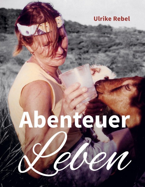 Abenteuer Leben - Ulrike Rebel, Jan-Erik Nord
