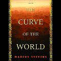 Cover-Bild zum Titel 'The Curve of the World' von 'Marcus Stevens'
