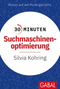 Cover-Bild zum Titel '30 Minuten Suchmaschinenoptimierung' von 'Silvia Kohring'