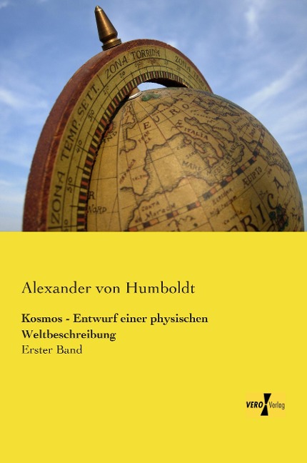 Kosmos - Entwurf einer physischen Weltbeschreibung - Alexander Von Humboldt