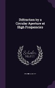 Cover-Bild zum Titel 'Diffraction by a Circular Aperture at High Frequencies' von 'Harold Levine'