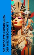 Cover-Bild zum Titel 'Die größten Königinnen der Weltgeschichte' von 'Stefan Zweig, Gertrude Aretz, Sophie Hoechstetter, Franz Schauerte, Magnus Jacob Crusenstolpe'