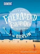 Cover-Bild zum Titel '52 kleine & große Feierabend-Eskapaden in Berlin' von 'Clemens Sehi, Anne Steinbach'