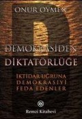 Cover-Bild zum Titel 'Demokrasiden Diktatörlüge - Iktidar Ugruna Demokrasiyi Feda Edenler' von 'Onur Öymen'