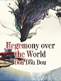 Cover-Bild zum Titel 'Hegemony over the World' von 'Dou DouDou'