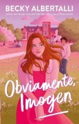 Cover-Bild zum Titel 'Obviamente, Imogen' von 'Becky Albertalli'