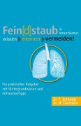 Cover-Bild zum Titel 'Fein[d]staub in Innenräumen' von 'Friedhelm Schneider, Michael Steinhöfel'