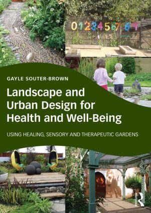 Landscape and Urban Design for Health and Well-Being - Gayle Souter-Brown