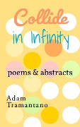 Collide in Infinity - Adam Tramantano