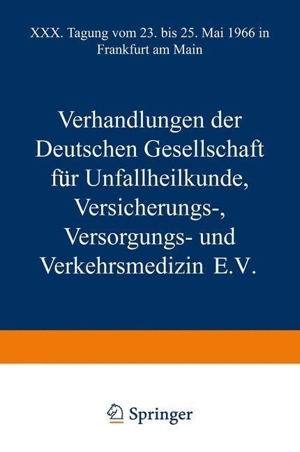 Verhandlungen der Deutschen Gesellschaft für Unfallheilkunde Versicherungs-, Versorgungs- und Verkehrsmedizin E.V. - Kenneth A. Loparo, Jörg Rehn