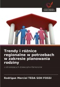 Cover-Bild zum Titel 'Trendy i ró¿nice regionalne w potrzebach w zakresie planowania rodziny' von 'Rodrigue Marcial Teda Soh Fossi'