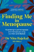 Finding Me in Menopause - Nitu Bajekal
