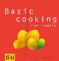 Cover-Bild zum Titel 'Basic cooking for family' von 'Sebastian Dickhaut, Cornelia Schinharl'