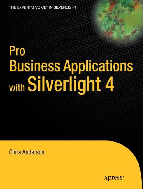 Pro Business Applications with Silverlight 4 - Chris Anderson