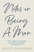 Cover-Bild zum Titel 'Notes on Being a Man' von 'Scott Galloway'