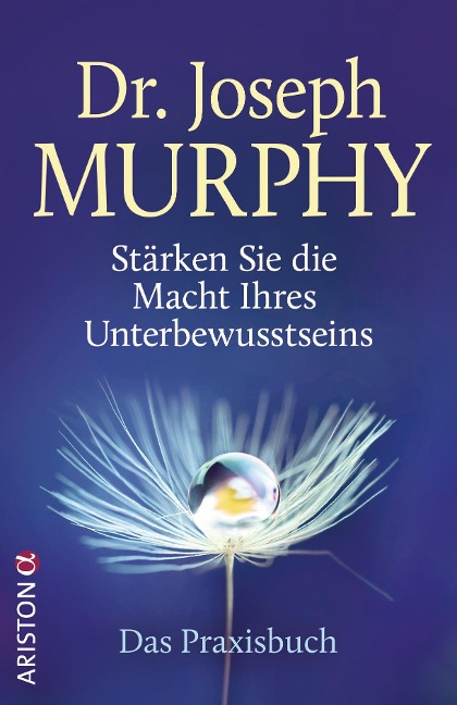 Stärken Sie die Macht Ihres Unterbewusstseins - Joseph Murphy