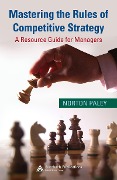 Cover-Bild zum Titel 'Mastering the Rules of Competitive Strategy' von 'Norton Paley'