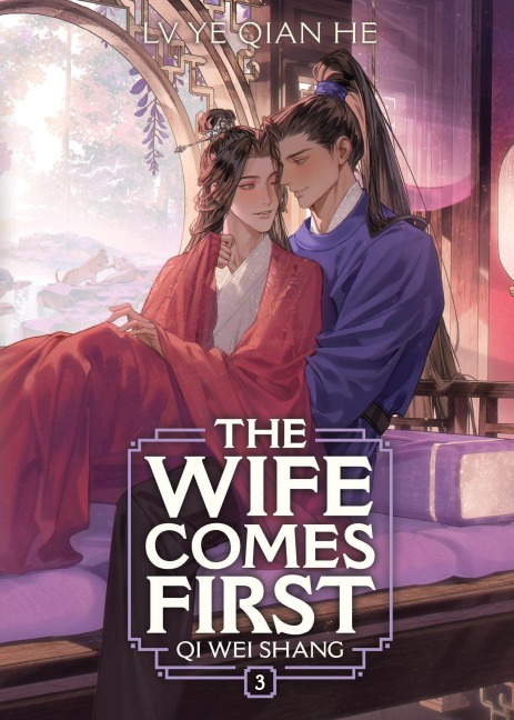 The Wife Comes First: Qi Wei Shang (Novel) Vol. 3 - Lv Ye Qian He