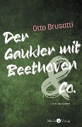 Der Gaukler mit Beethoven & Co. - Otto Brusatti