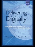 Cover-Bild zum Titel 'Delivering Digitally' von 'Alastair Inglis, Vera Joosten, Peter Ling'