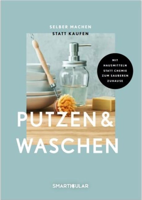 Selber machen statt kaufen - Putzen & Waschen - 