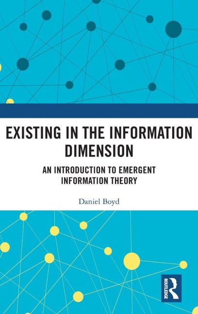 Existing in the Information Dimension - Daniel Boyd