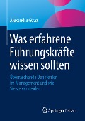 Was erfahrene Führungskräfte wissen sollten - Alexandra Götze