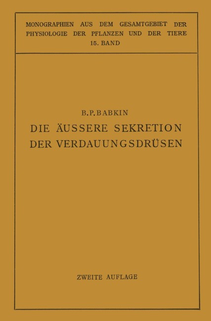 Die Äussere Sekretion der Verdauungsdrüsen - B. P. Babkin