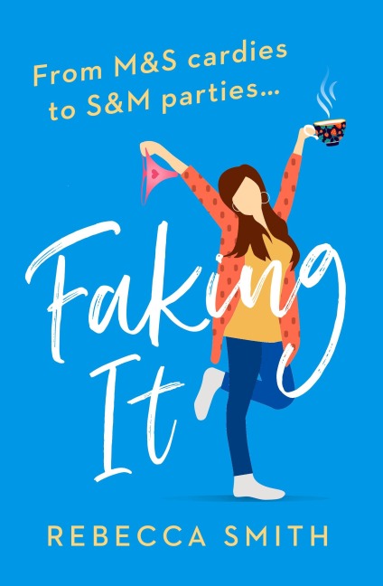 Faking It - Rebecca Smith