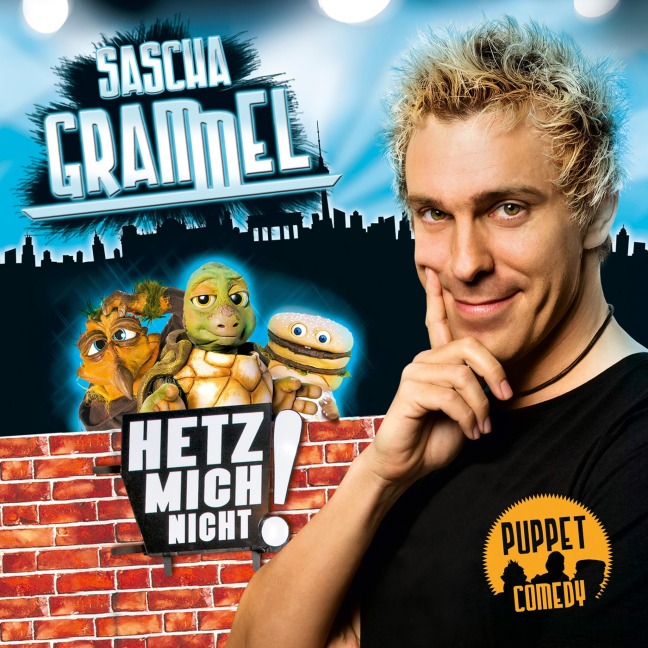 Hetz mich nicht! - Sascha Grammel, Ross Hardy, Ron Komie, Guy Moon, Rick Rhodes