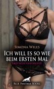 Cover-Bild zum Titel 'Ich will es so wie beim ersten Mal | Erotische Geschichte' von 'Simona Wiles'