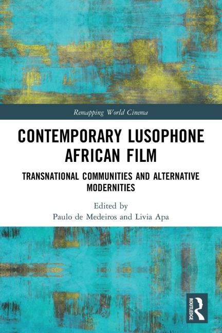 Contemporary Lusophone African Film - 
