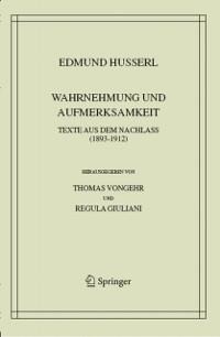 Wahrnehmung und Aufmerksamkeit - Edmund Husserl